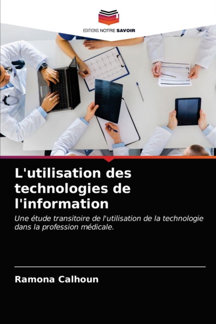 Cover for Ramona Calhoun · L'utilisation des technologies de l'information (Paperback Book) (2021)