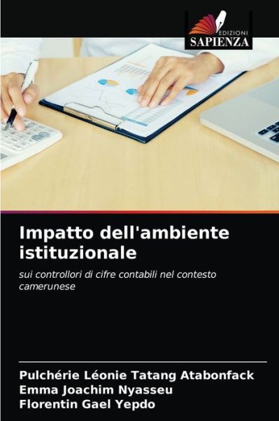 Cover for Pulcherie Leonie Tatang Atabonfack · Impatto dell'ambiente istituzionale (Paperback Book) (2021)