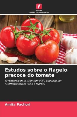 Cover for Amita Pachori · Estudos sobre o flagelo precoce do tomate (Paperback Book) (2021)