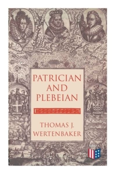 Cover for Thomas Wertenbaker · Patrician and Plebeian (Paperback Book) (2022)