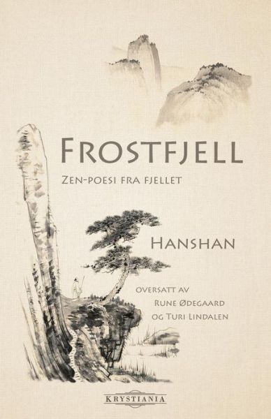 Frostfjell: Zen-Poesi Fra Fjellet - Hanshan - Livros - Krystiania - 9788293295082 - 6 de outubro de 2013