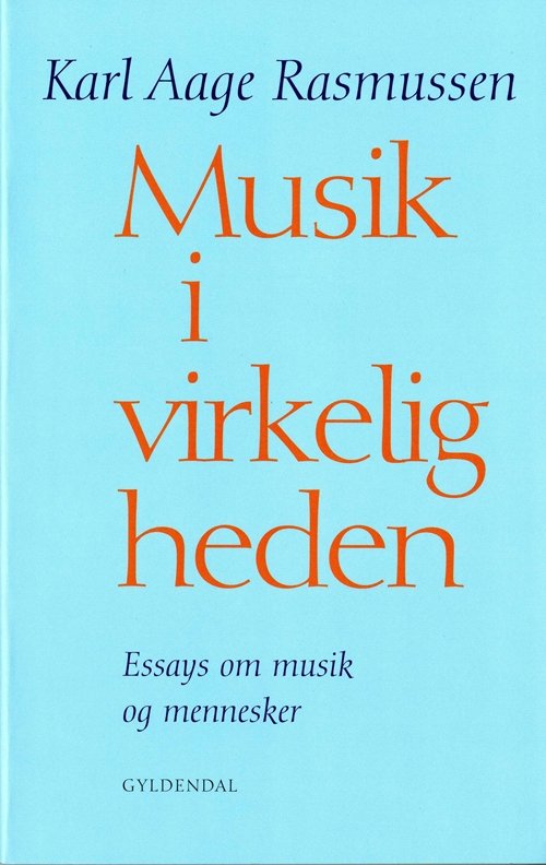 Cover for Karl Aage Rasmussen · Musik i virkeligheden (Sewn Spine Book) [1. Painos] (2008)