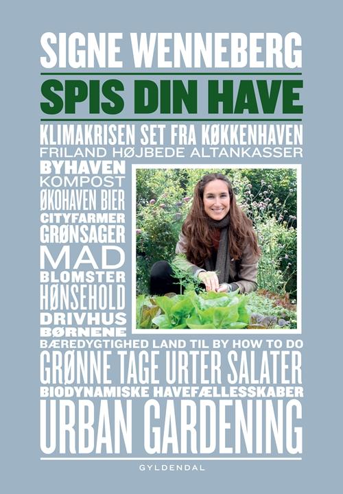 Cover for Signe Wenneberg · Spis din have (Inbunden Bok) [1:a utgåva] [Indbundet] (2012)