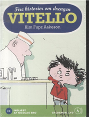 Cover for Kim Fupz Aakeson · Fire historier om drengen Vitello, cd (CD) [1. Ausgabe] (2013)