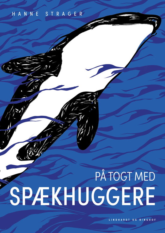Cover for Hanne Strager · På togt med spækhuggere (Gebundesens Buch) [1. Ausgabe] (2024)