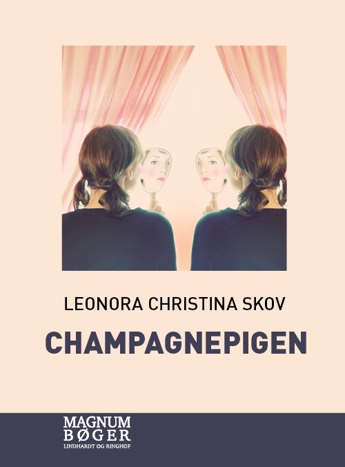 Cover for Leonora Christina Skov · Champagnepigen (Poketbok) [5:e utgåva] (2018)