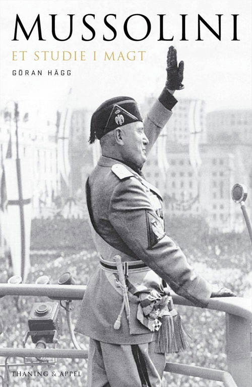 Mussolini - Göran Hägg - Livros - Thaning & Appel - 9788741301082 - 24 de setembro de 2009