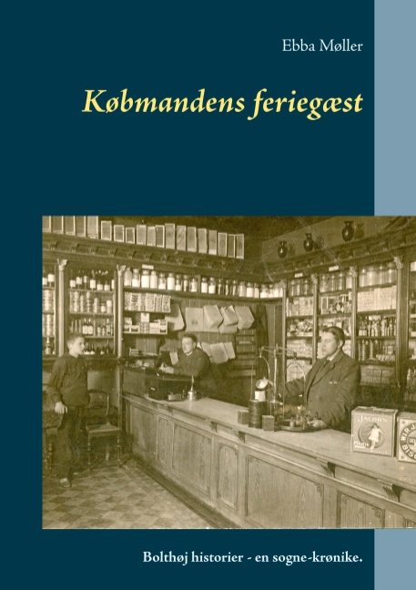 Cover for Ebba Møller · Købmandens feriegæst (Paperback Book) [1e uitgave] (2017)