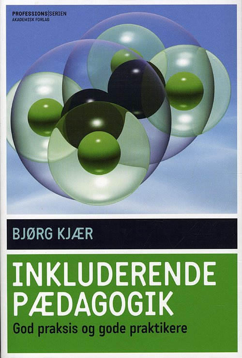 Cover for Bjørg Kjær · Professionsserien: Inkluderende pædagogik (Sewn Spine Book) [1st edition] (2010)