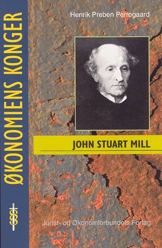 Cover for Perregaard H · Økonomiens konger.: John Stuart Mill (Heftet bok) [1. utgave] (2003)