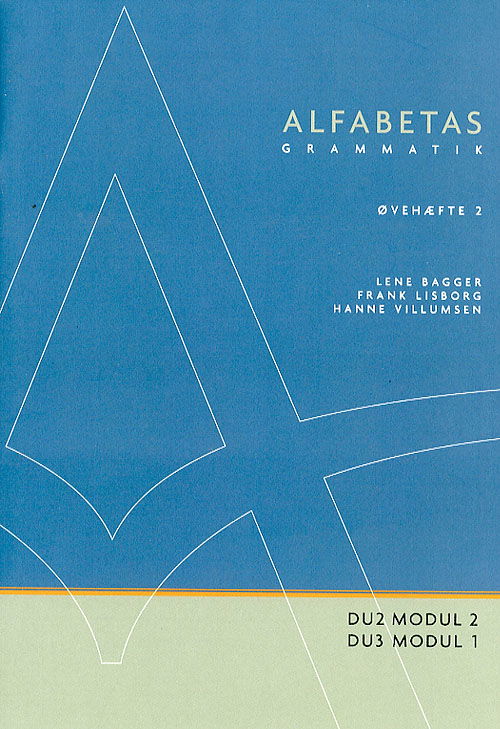 Cover for Lene Bagger; Frank Henry Lisborg; Hanne Villumsen · Alfabetas grammatik: Alfabetas grammatik, Øvehæfte 2 (Bok) [1. utgave] (2006)