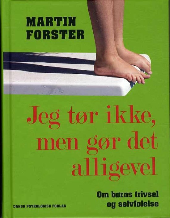 Cover for Martin Forster · Jeg tør ikke, men gør det alligevel (Sewn Spine Book) [1. wydanie] (2014)