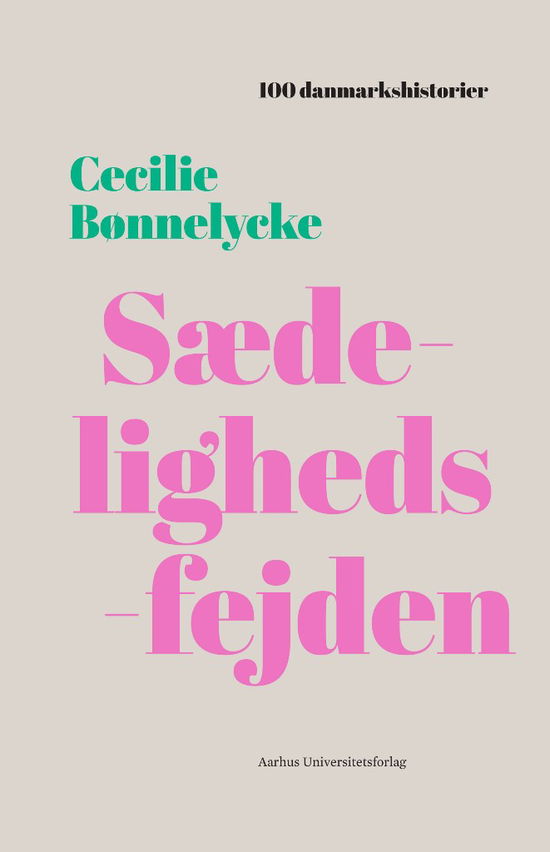 Cover for Cecilie Bønnelycke · 100 danmarkshistorier 14: Sædelighedsfejden (Sewn Spine Book) [1.º edición] (2018)