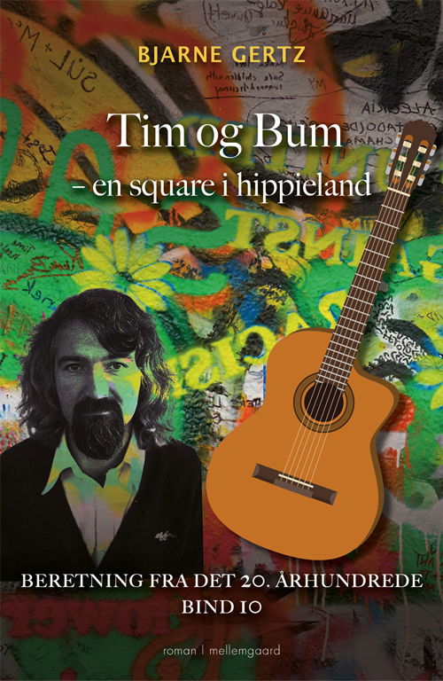 Cover for Beretning fra det 20. århundrede bind 10 · Tim og Bum – en square i hippieland (Sewn Spine Book) [1st edition] (2021)