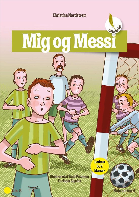 Cover for Christina Nordstrøm · Solo serien 4: Mig og Messi (Hæftet bog) [1. udgave] (2011)