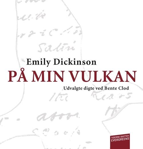 Cover for Emily Dickinson · På min vulkan (Sewn Spine Book) [2th edição] (2016)