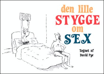 Cover for David Pye · Den lille stygge om: Den lille stygge om sex (Sewn Spine Book) [1. Painos] (1989)