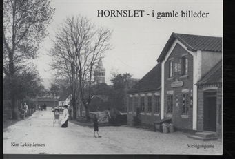 Hornslet i gamle billeder - Kim Lykke Jensen - Livros - Forlaget Vældgungerne - 9788792015082 - 2011