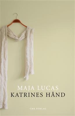 Cover for Maja Lucas · Katrines hånd (Sewn Spine Book) [1º edição] (2010)