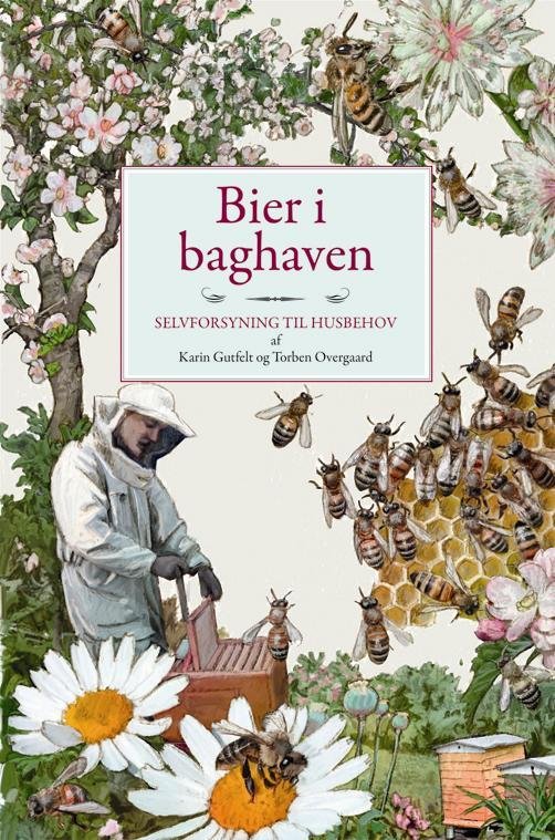 Cover for Karin Gutfelt og Torben Overgaard · Bier I Baghaven (Bound Book) [1.º edición] (2015)