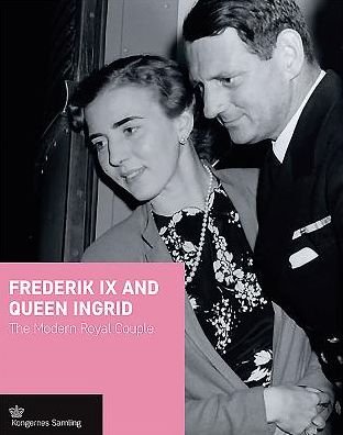 Cover for Jens Gunni Busck · Kroneserien: Frederik IX and Queen Ingrid - engelsk udgave (Gebundesens Buch) [1. Ausgabe] (2015)