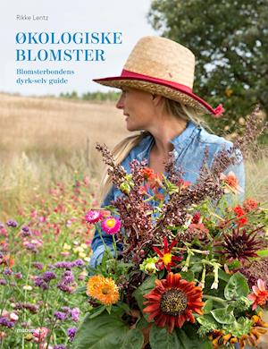 Økologiske blomster - Rikke Lentz - Bücher - Muusmann Forlag - 9788793951082 - 22. Mai 2020