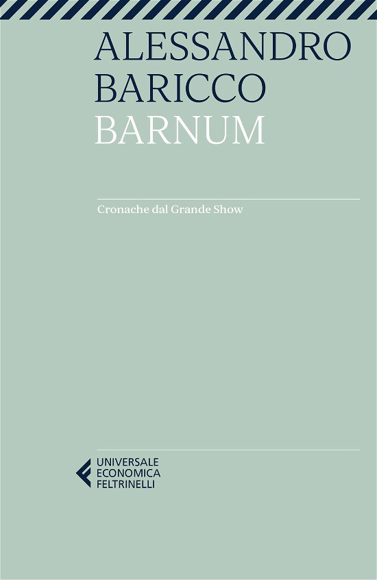 Cover for Alessandro Baricco · Barnum. Cronache Dal Grande Show (Buch)