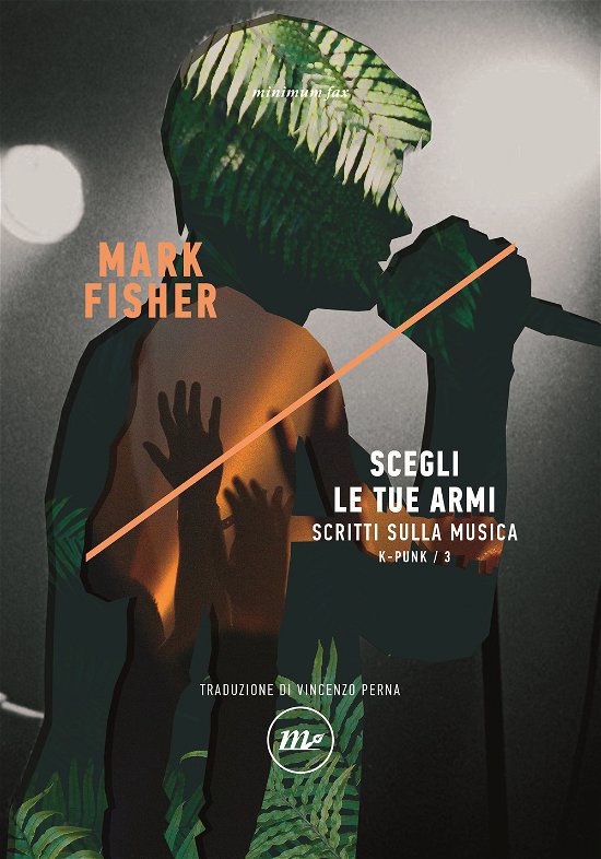 Cover for Mark Fisher · Scegli Le Tue Armi. Scritti Sulla Musica. K-Punk #03 (Bog)