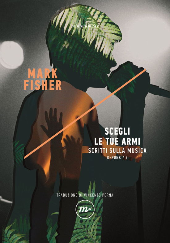 Cover for Mark Fisher · Scegli Le Tue Armi. Scritti Sulla Musica. K-Punk #03 (Buch)