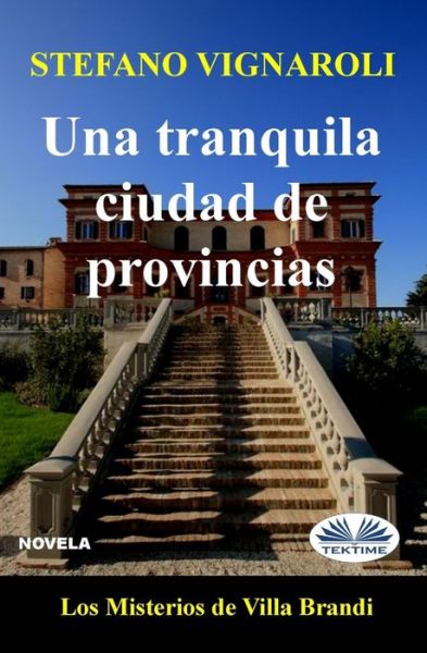 Cover for Stefano Vignaroli · Una tranquila ciudad de provincias (Paperback Book) (2022)