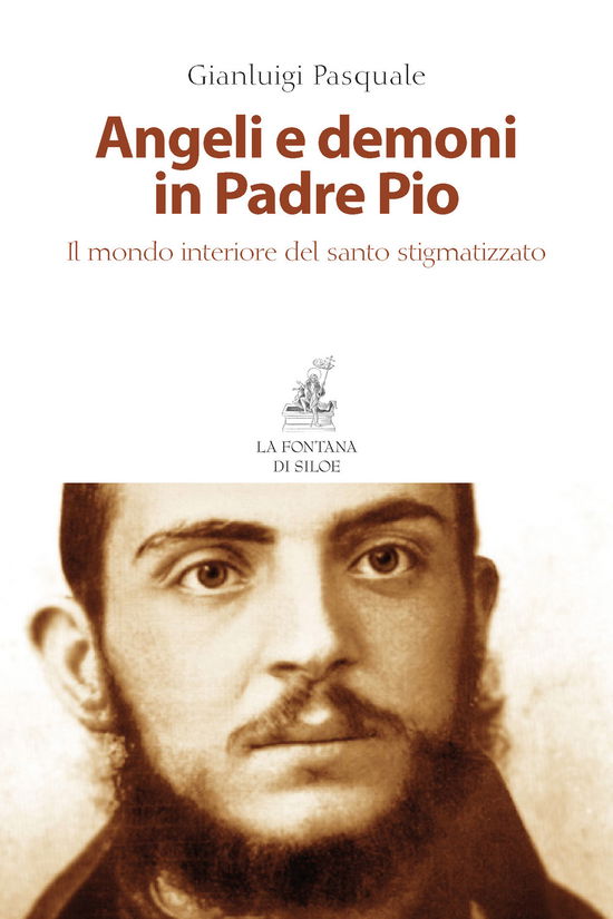 Cover for Gianluigi Pasquale · Angeli E Demoni In Padre Pio. Il Mondo Interiore Del Santo Stigmatizzato (Book)