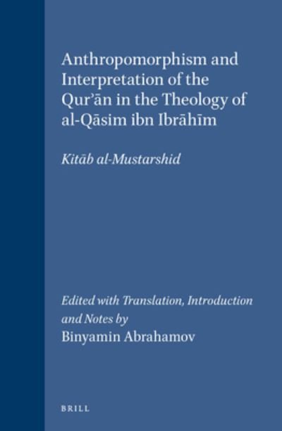 Cover for Binyamin Abrahamov · Anthropomorphism and interpretation of the Qur?a?n in the theology of al-Qa?sim ibn Ibra?hi?m (Book) (1996)