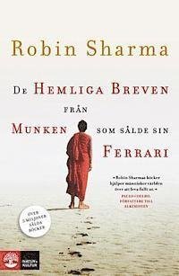 Cover for Robin Sharma · De hemliga breven från munken som sålde sin Ferrari (Innbunden bok) (2012)