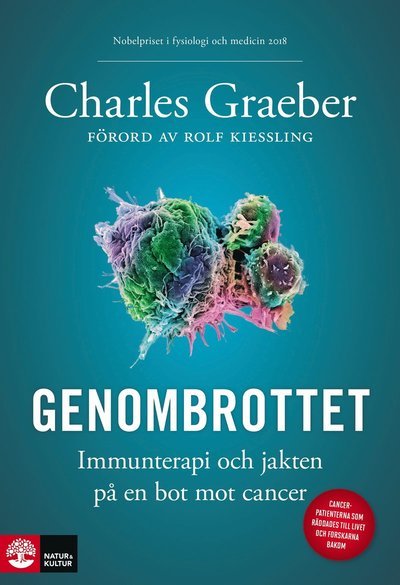 Rolf Kiessling · Genombrottet : Immunterapi och jakten på en bot mot cancer (Innbunden bok) (2019)