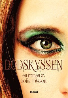 Cover for Sofia Fritzson · Dödskyssen (Book) (2014)