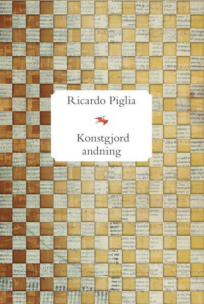 Konstgjord andning - Ricardo Piglia - Boeken - Bokförlaget Tranan - 9789187179082 - 5 december 2013