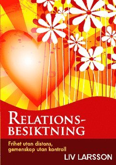 Cover for Liv Larsson · Relationsbesiktning : frihet utan distans, gemenskap utan kontroll (Book) (2013)