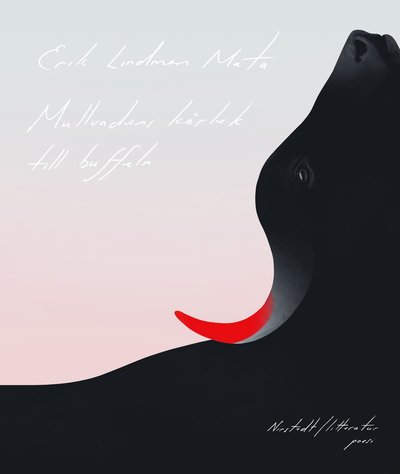 Cover for Erik Lindman Mata · Mullvadens kärlek till buffeln (Hardcover Book) (2025)