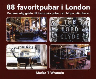 88 favoritpubar i London - Marko T. Wramén - Livres - Outdoorbooks - 9789198142082 - 23 septembre 2015