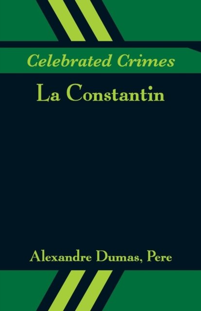 Celebrated Crimes - Alexandre Dumas - Books - Alpha Edition - 9789353291082 - November 17, 2018