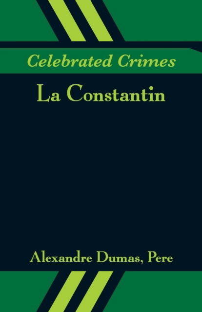 Celebrated Crimes - Alexandre Dumas - Books - Alpha Edition - 9789353291082 - November 17, 2018