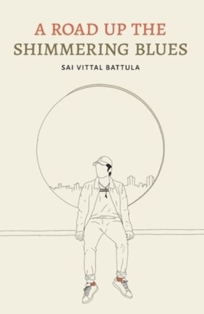 Cover for Sai Vittal Battula · A Road up the Shimmering Blues (Paperback Bog) (2021)