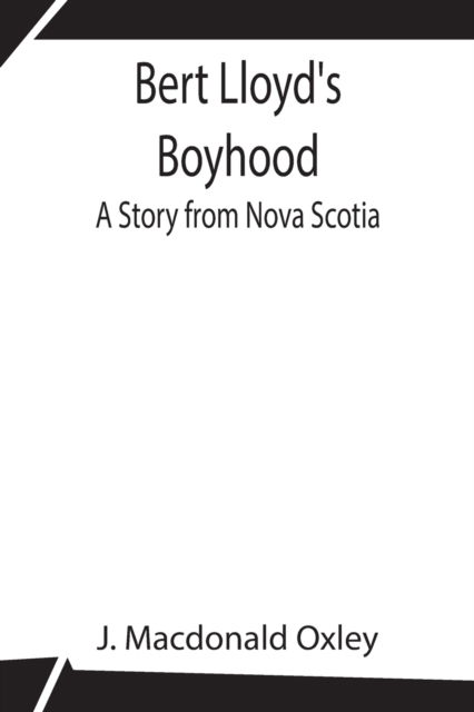 Cover for J MacDonald Oxley · Bert Lloyd's Boyhood (Paperback Book) (2021)