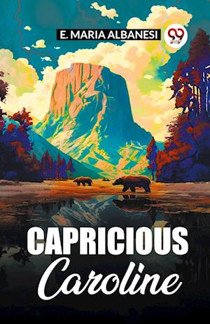 Cover for E Maria Albanesi · Capricious Caroline (Paperback Book) (2024)