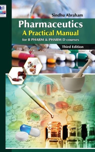 Cover for Sindhu Abraham · Pharmaceutics: A Practical Manual: for B PHARM and PHARM D courses (Hardcover Book) [2nd ND edition] (2019)