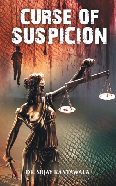Cover for Sujay Dr Kantawala · Curse of Suspicion (Taschenbuch) (2020)