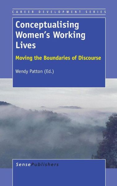 Cover for Wendy Patton · Conceptualising Women's Working Lives: Moving the Boundaries of Discourse (Hardcover Book) (2013)