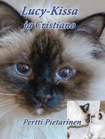 Cover for Pertti Pietarinen · Lucy-Kissa Ja Cristiano (Hardcover Book) (2018)