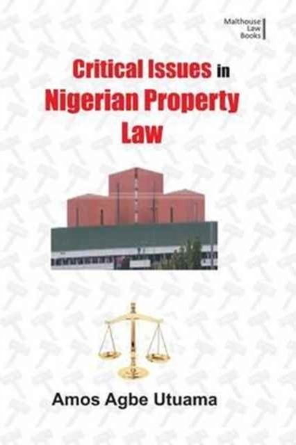 Cover for Amos Agbe Utuama · Critical Issues in Nigerian Property Law (Paperback Bog) (2016)