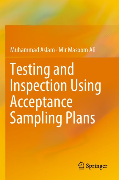 Testing and Inspection Using Acceptance Sampling Plans - Muhammad Aslam - Books - Springer Verlag, Singapore - 9789811393082 - August 14, 2020
